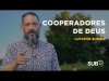 Luciano Subirá - COOPERADORES DE DEUS