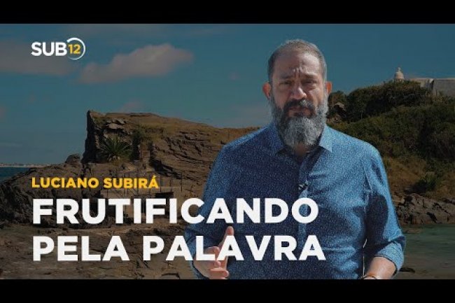 Luciano Subirá - FRUTIFICANDO PELA PALAVRA