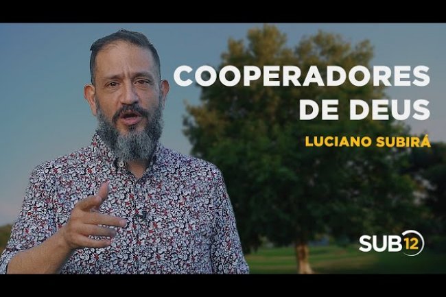 Luciano Subirá - COOPERADORES DE DEUS